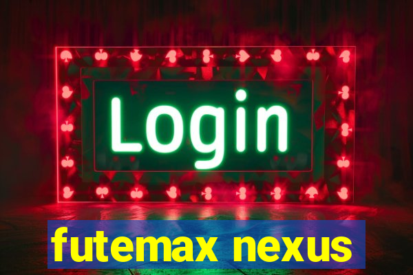 futemax nexus